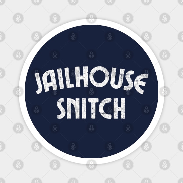 Jailhouse Snitch Magnet by DankFutura